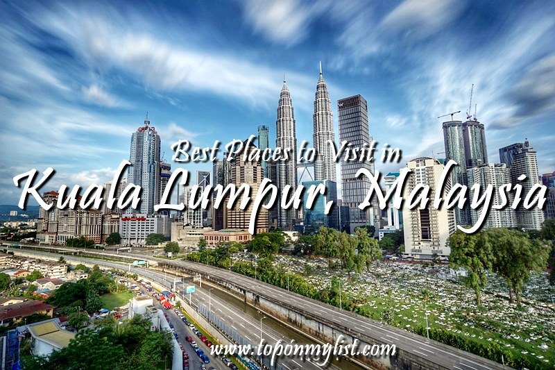 20  KUALA LUMPUR TOURIST SPOTS | MALAYSIA